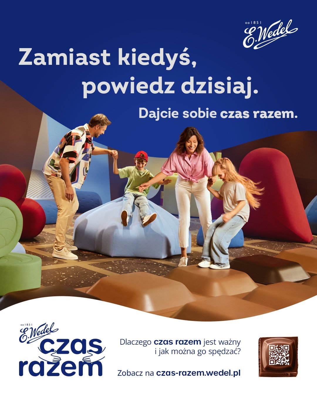 Plakat kampanii Wedla Czas razem z hasłem Zamiast kiedyś, powiedz dzisiaj